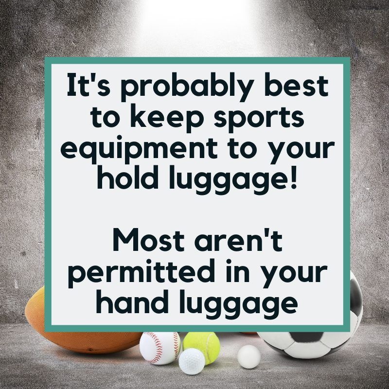 sports equipment should be carried in your hold luggage